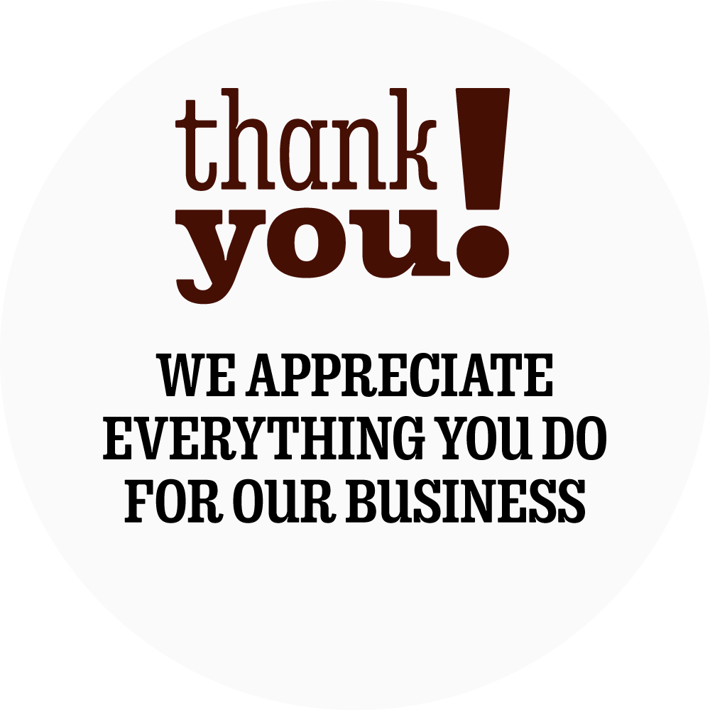 "Thank You! We appreciate everything you do for our business" text