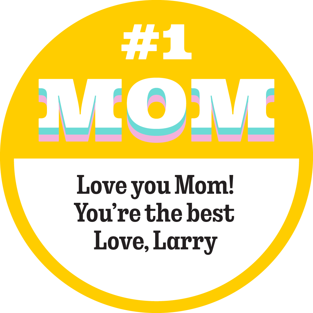 Mother's Day package design example with the text 'Love you Mom! You're the best. Love, Larry'